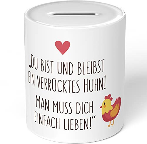 JUNIWORDS Spardose Sparbüchse, Du bist und bleibst EIN verrücktes Huhn! Man muss Dich einfach lieben!