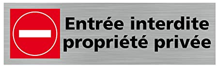 Signalétique.biz France - Plaque de porte ENTREE INTERDITE PROPRIETE PRIVEE (Q0299) - 50 X 170 mm - Plaque aluminium brossé de 2mm