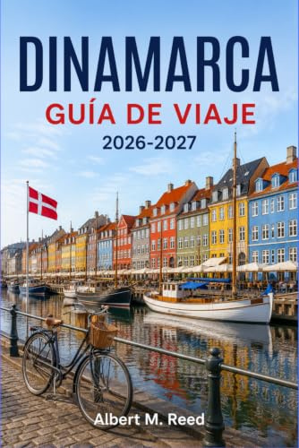 DINAMARCA GUÍA DE VIAJE 2026-2027: Un recorrido región por región por Copenhague, Aarhus y las islas danesas