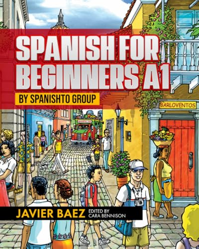 SPANISH FOR BEGINNERS A1: by SPANISHTO GROUP