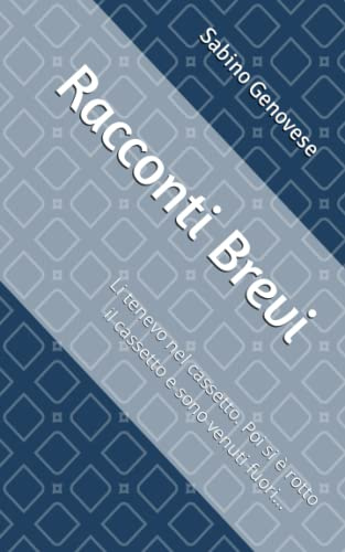 Racconti Brevi: Li tenevo nel cassetto. Poi si è rotto il cassetto e sono venuti fuori...