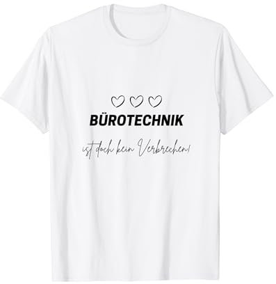 Bürotechnik ist doch kein Verbrechen | Deutsches Meme T-Shirt