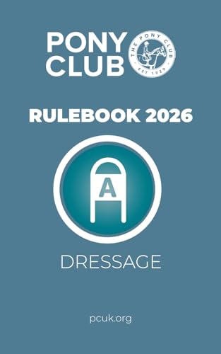 The Pony Club Rulebook 2026 - Dressage