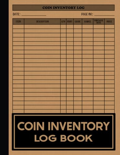 Coin Inventory Log Book: Collectors Coin book to Record and Keep Track of Your Coin Collection