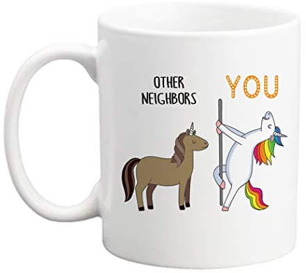 LXQM Tazza da caffè con scritta Other Neighbors You Unicorn da 325 ml, regalo ideale per donne e uomini, regalo di compleanno, festa della mamma, festa del papà