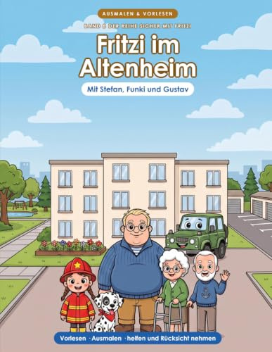 Fritzi im Altenheim: Mein großes Ausmal- & Vorlesebuch – Rücksicht ab 3 | Anklopfen, langsam gehen & deutlich sprechen | Wenn Oma sich nicht mehr erinnert