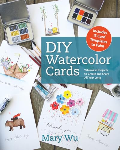 DIY Watercolor Cards: Whimsical Projects to Create and Share All Year Long
