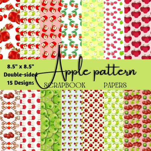Apple Pattern Scrapbook Papers: Healthy Fruit Pattern Scrapbook Paper | 8.5 x 8.5 Double Sided Craft Paper, Decorative Diy Junk Journals, Decoupage, Card Making