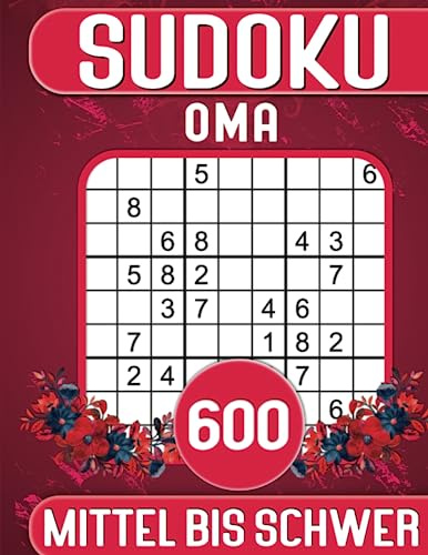 Oma's Sudoku Mittel Bis Schwer: 600 rätsel Mit Lösungen, Oma Geschenk.