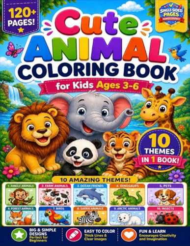 Cute Animal Coloring Book for Kids Ages 3-6: 120+ Easy Single-Sided Coloring Pages with Jungle Animals, Dinosaurs, Ocean Friends, Farm Animals, Pets & More for Toddlers and Preschoolers