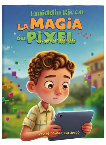 La Magia dei Pixel: il complicato rapporto tra tablet e bambini