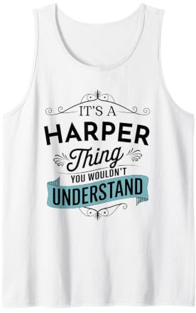 C'est Un Truc de Harper Que tu ne comprendrais Pas Funny Harper Débardeur