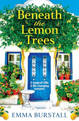Beneath the Lemon Trees: Escape to Crete in an uplifting story of love and new beginnings from Emma Burstall