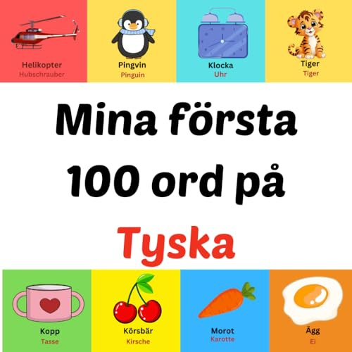 Mina första 100 ord på Tyska: bilderbok för barn 1-10 år