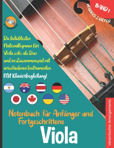 Viola Notenbuch für Anfänger und Fortgeschrittene: Die beliebtesten Nationalhymnen der Welt für Viola / Bratsche Solo, im Duo und im Zusammenspiel mit ... JOIN-IN-MUSIC | Mit Klavierbegleitung. Band 1
