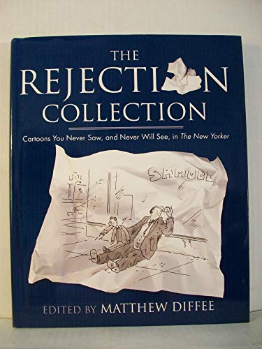 [The Rejection Collection: Cartoons You Never Saw, and Never Will See, in The New Yorker] [By: x] [October, 2006]