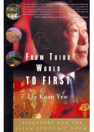 [(From Third World to First * * )] [Author: Kuan Yew Lee] [Feb-2011]