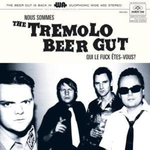 Tremolo Beer Gut - Nous Sommes The Tremolo Beer Gut...