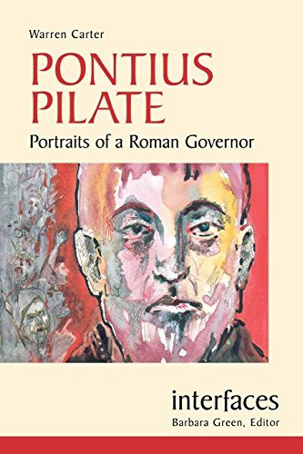 Pontius Pilate: Portraits of a Roman Governor (Interfaces series) by Warren Carter (2003-09-01)