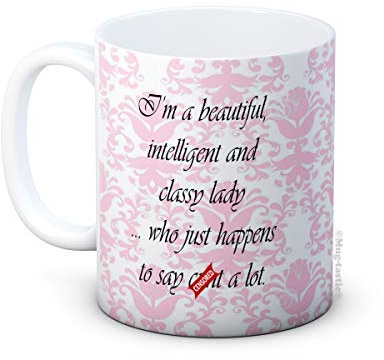 I'm a Beautiful Intelligent and Classy Lady Who Just Happens to say C*nt a Lot – mogen rolig högkvalitativ kaffe te mugg