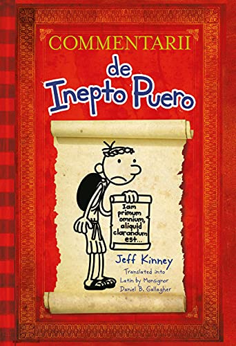 Diary of a Wimpy Kid Latin Edition: Commentarii de Inepto Puero (More from the Wimpy World Book 1)