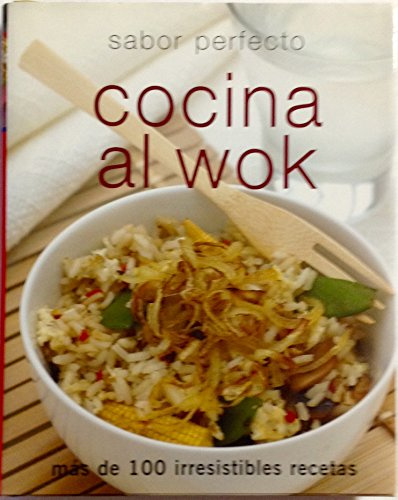 Cocina al wok/ Wok and Stirfry (Perfect Cooking) (Spanish Edition)