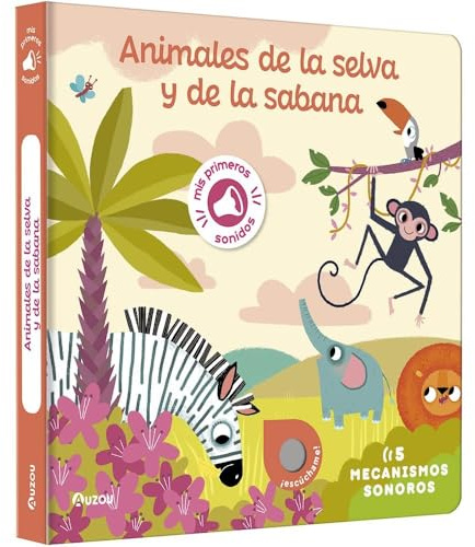 Libro de sonidos. Animales de la selva y de la sabana (Libro de sonidos/Llibre de sons)