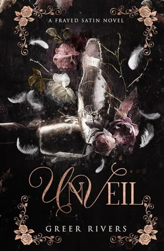 Unveil: A Dark Ballet Retelling