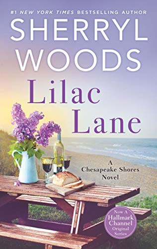 Lilac Lane: A Hallmark Channel Original Series Small Town Contemporary Romance (A Chesapeake Shores Novel Book 14)