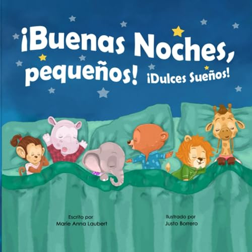¡Buenas noches, pequeños! ¡Dulces sueños!: Spanish Edition