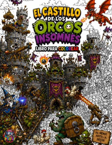 LIBRO DE COLOREAR PARA ADULTOS - EL CASTILLO DE LOS ORCOS INSOMNES: Dibujos de colorear para adultos y adolescentes con escenas absurdas, monstruos ... humorístico - PATAPAFF VOL 2 antiestrés