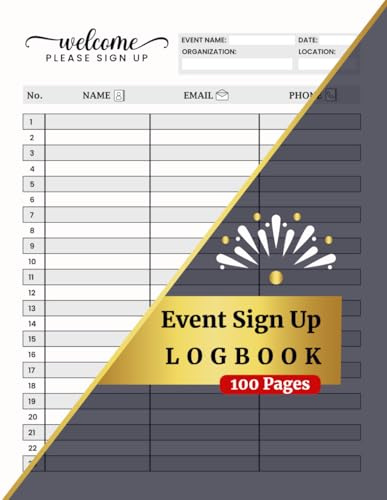 Event Sign Up Logbook: Guest Sign-In Sheets for Meetings, Workshops & Volunteer Activities | Track Names, Emails & Phone Numbers – 50 Entries Per Page