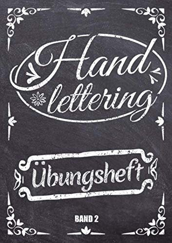 Handlettering Übungsheft: Kalligraphie und Hand-Lettering Heft mit 10 Alphabeten - Übungsbuch und Vorlagenbuch für Anfänger