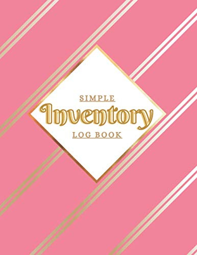 Inventory Log Book: Pink Gold Cover | Simple Inventory Log Book for Business or Personal | Stock Record Book Organizer Logbook | 8.5x11 110 Pages