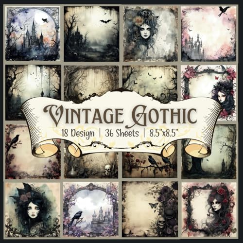 Vintage Gothic Scrapbook Paper Craft Pad: 18 Dark & Mysterious Designs, 36 Double-Side Sheets (3 Per Design), Printed on 8.5x8.5 Sized Paper. ... Collage, Album, DIY Projects and More!