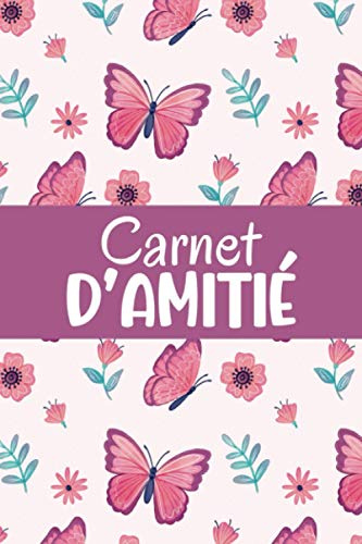 Carnet d’amitié: Mon journal Intime à remplir avec tes copines | Livre pour mieux connaître tes amies et garder en souvenir vos moments inoubliables | Idée cadeau très originale pour une fille