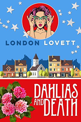Dahlias and Death (Port Danby Cozy Mystery Series Book 6)