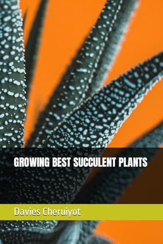 GROWING BEST SUCCULENT PLANTS (Succulents)