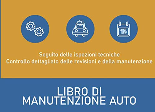 Libro Di Manutenzione Auto: v2-3 Diario di bordo dell'auto | Seguito delle ispezioni tecniche | libretto di manutenzione con pagine prefabbricate | ... | sfondo arancione con fascia blu e icone