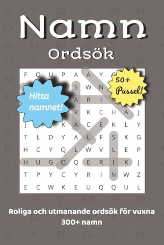 Svenska Namn Ordsök Pusselbok — Hitta ordet: Ordsök om Svenska namn — Hitta ordet, 110 sidor, 50+ pussel … Roliga och kluriga pussel för semestern eller en lugn stund
