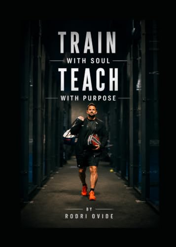 Training with Soul Teaching with Purpose
