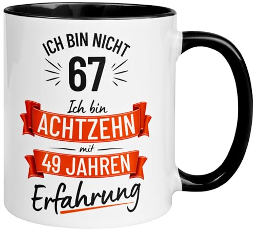 67 Geburtstag Männer Geschenk Tasse | Ich bin nicht 67 – Ich habe Erfahrung | Lustige Geburtstagstasse zum 67. Geburtstag | 67ter Geburtstag - Witziges Geburtstagsgeschenk Mann | Made in Germany