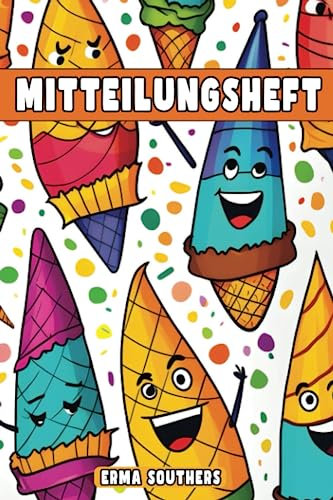 Mitteilungsheft: Muttiheft: Ein Pendelheft für die Kommunikation und den Dialog mit Eltern im Kindergarten und der Grundschule