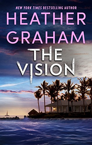 The Vision: A Gripping Romantic Suspense Novel of Supernatural Mystery and Murder (Harrison Investigation Book 4)