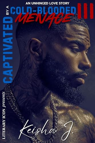 Captivated By a Cold-Blooded Menace 3: An Unhinged Love Story