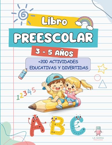 LIBRO PARA NIÑOS PREESCOLAR 3-5 AÑOS: Cuaderno de Actividades Educativas y Divertidas para niños de 3-5 años con +200 ACTIVIDADES. APRENDE TRAZOS, LETRAS EN MAYÚSCULA, NÚMEROS Y MUCHO MÁS