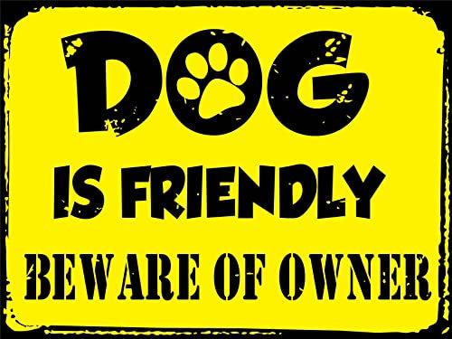 Señal De Advertencia, El Perro Es Amigable Cuidado Con El Dueño Cartel De Advertencia Personalizado Placa Cartel Resistente Placa Metálica Para La Pared Para Oficina Garaje,20X30Cm