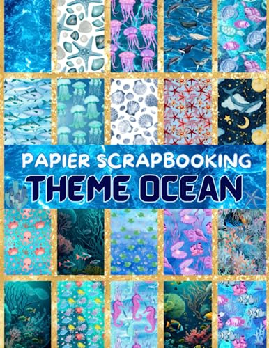 Papier Scrapbooking Thème Océan: Papier decoratif scrapbooking une collection de papier scrapbooking thème mer et Océan pour scrapbooking | ocean scrapbook paper