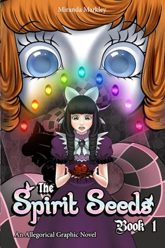 The Spirit Seeds Book 1: An Allegorical Graphic Novel (The Spirit Seeds: A Fruit of the Spirit Inspired Fairytale)