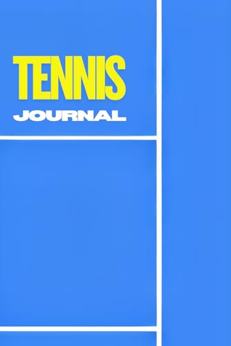 Tennis Journal & Training Planner: Match & Practice Log, Opponent analysis, Coaching notes, Goal setting, Strength & conditioning tracker, Monthly reviews & Tactical court diagrams